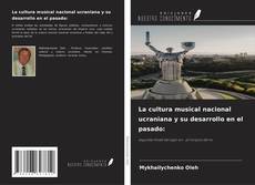 Couverture de La cultura musical nacional ucraniana y su desarrollo en el pasado: