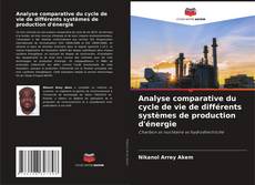 Borítókép a  Analyse comparative du cycle de vie de différents systèmes de production d'énergie - hoz