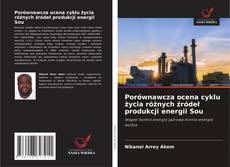 Capa do livro de Porównawcza ocena cyklu życia różnych źródeł produkcji energii Sou 
