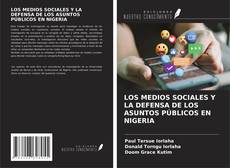 Copertina di LOS MEDIOS SOCIALES Y LA DEFENSA DE LOS ASUNTOS PÚBLICOS EN NIGERIA