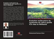Bookcover of Évolution moléculaire du syndrome du calice gonflé ICS chez le Withania