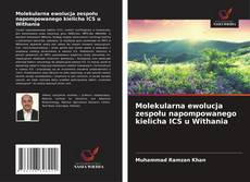 Molekularna ewolucja zespołu napompowanego kielicha ICS u Withania的封面