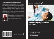 Copertina di Odontología pediátrica indolora