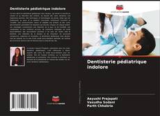 Bookcover of Dentisterie pédiatrique indolore