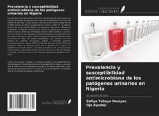Couverture de Prevalencia y susceptibilidad antimicrobiana de los patógenos urinarios en Nigeria