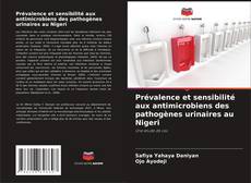 Capa do livro de Prévalence et sensibilité aux antimicrobiens des pathogènes urinaires au Nigeri 