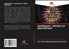 Copertina di MATÉRIAUX : MÉTAUX ET NON-MÉTAUX
