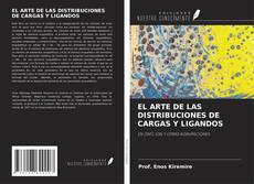 Couverture de EL ARTE DE LAS DISTRIBUCIONES DE CARGAS Y LIGANDOS