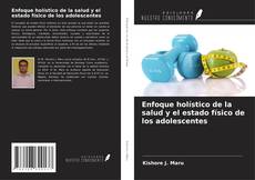 Couverture de Enfoque holístico de la salud y el estado físico de los adolescentes