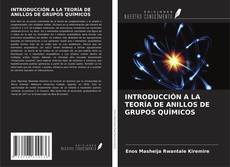 Couverture de INTRODUCCIÓN A LA TEORÍA DE ANILLOS DE GRUPOS QUÍMICOS