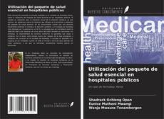 Couverture de Utilización del paquete de salud esencial en hospitales públicos