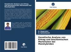 Bookcover of Genetische Analyse von Ertrag und biochemischen Merkmalen bei Maishybriden
