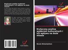 Krytyczna analiza wydarzeń kulturalnych i ich wpływu na duże miasta kitap kapağı