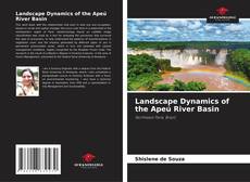 Portada del libro de Landscape Dynamics of the Apeú River Basin