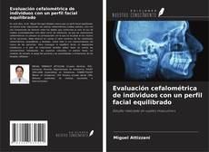 Evaluación cefalométrica de individuos con un perfil facial equilibrado的封面