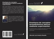 Couverture de Enseñanza de conceptos termodinámicos básicos mediante experimentos