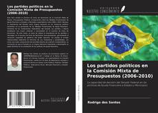 Couverture de Los partidos políticos en la Comisión Mixta de Presupuestos (2006-2010)