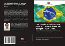 Bookcover of Les partis politiques au sein du Comité mixte du budget (2006-2010)