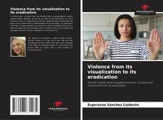 Portada del libro de Violence from its visualization to its eradication