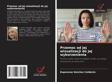 Capa do livro de Przemoc od jej wizualizacji do jej wykorzenienia 