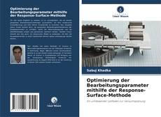 Copertina di Optimierung der Bearbeitungsparameter mithilfe der Response-Surface-Methode