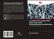 Borítókép a  L'expérience maternelle dans une unité d'hémodialyse pédiatrique - hoz