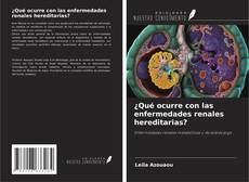 Buchcover von ¿Qué ocurre con las enfermedades renales hereditarias?