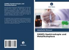 Bookcover of XANES-Spektroskopie und Metallkomplexe