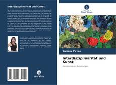 Bookcover of Interdisziplinarität und Kunst: