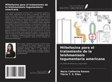 Copertina di Miltefosina para el tratamiento de la leishmaniasis tegumentaria americana