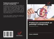 Portada del libro de Praktyczny przewodnik po patologii urologicznej