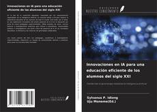 Couverture de Innovaciones en IA para una educación eficiente de los alumnos del siglo XXI