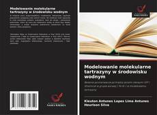 Обложка Modelowanie molekularne tartrazyny w środowisku wodnym