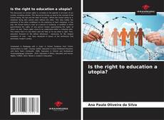 Couverture de Is the right to education a utopia?