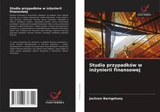 Studia przypadków w inżynierii finansowej的封面