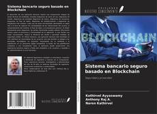 Couverture de Sistema bancario seguro basado en Blockchain