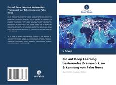 Copertina di Ein auf Deep Learning basierendes Framework zur Erkennung von Fake News