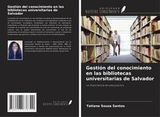 Buchcover von Gestión del conocimiento en las bibliotecas universitarias de Salvador