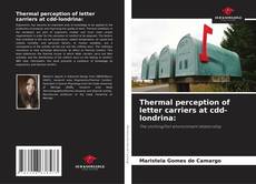 Portada del libro de Thermal perception of letter carriers at cdd-londrina: