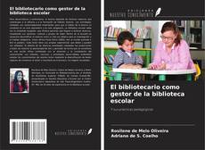 Couverture de El bibliotecario como gestor de la biblioteca escolar