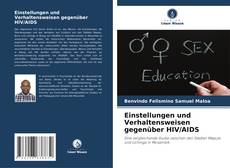 Couverture de Einstellungen und Verhaltensweisen gegenüber HIV/AIDS