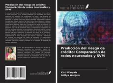 Couverture de Predicción del riesgo de crédito: Comparación de redes neuronales y SVM