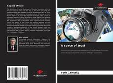 Portada del libro de A space of trust