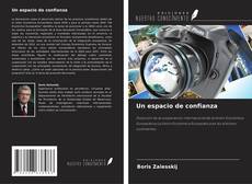 Couverture de Un espacio de confianza