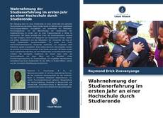 Bookcover of Wahrnehmung der Studienerfahrung im ersten Jahr an einer Hochschule durch Studierende