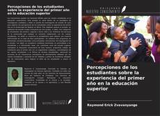 Couverture de Percepciones de los estudiantes sobre la experiencia del primer año en la educación superior