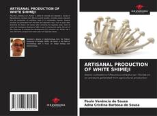 Bookcover of ARTISANAL PRODUCTION OF WHITE SHIMEJI