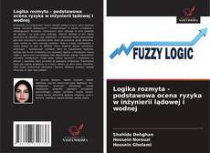 Buchcover von Logika rozmyta - podstawowa ocena ryzyka w inżynierii lądowej i wodnej