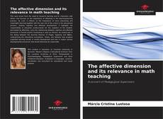 Couverture de The affective dimension and its relevance in math teaching