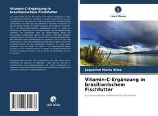 Vitamin-C-Ergänzung in brasilianischem Fischfutter的封面